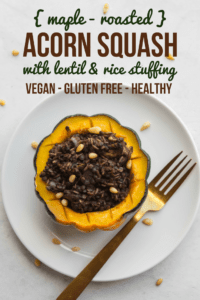 Maple Roasted Acorn Squash with Lentil, Rice, Mushroom Stuffing - Easy Holiday Recipe #vegan #plantbased