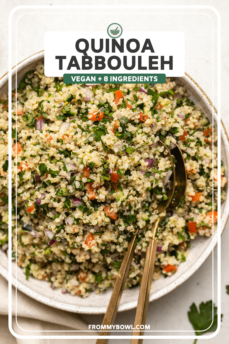 Quinoa Tabbouleh (Vegan & Gluten Free) - From My Bowl
