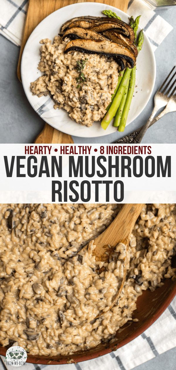 Hearty and delicious, you won't believe that this Mushroom Risotto is made with only 8 ingredients, and is completely dairy-free! A cozy and healthy entree. #risotto #mushroomrisotto #mushroom #vegan #plantbased #dairyfree | frommybowl.com