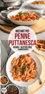 This Instant Pot Penne Puttanesca is made from only 8 simple ingredients but delivers BIG flavor thanks to Olives, Garlic, and Capers. An easy and healthy meal! #vegan #glutenfree #puttanesca #instantpot #pasta | frommybowl.com