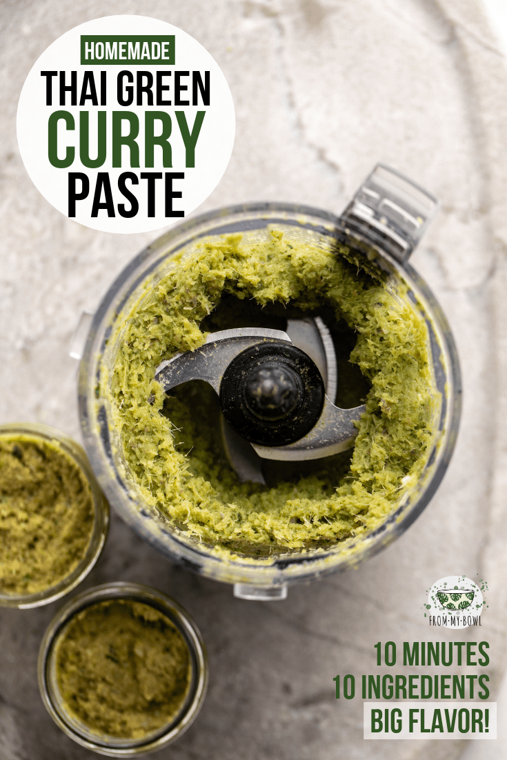 Make your own Thai Green Curry Paste at home with this easy-to-follow recipe! All you'll need is 10 ingredients, 10 minutes, and a food processor. #greencurry #greencurrypaste #thaigreencurry #vegan | frommybowl.com