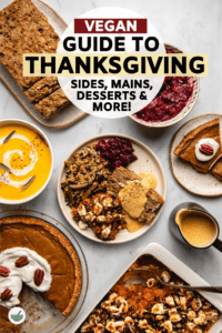 This Vegan Guide to Thanksgiving has over 30 recipes for appetizers, sides, mains, and dessert! All recipes are vegan, gluten-free, and refined-sugar free. #vegan #thanksgiving #veganthanksgiving #plantbased #thanksliving #healthythanksgiving | frommybowl.com
