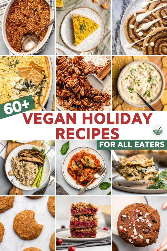60+ Vegan Holiday Recipes for all Eaters - From My Bowl