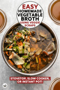 Make your own vegetable broth at home for FREE using leftover vegetable scraps! This easy recipe can be made in an Instant Pot, Slow Cooker, or on the stove #vegetablebroth #homemade #lowwaste #veggiebroth #plantbased #vegan | frommybowl.com