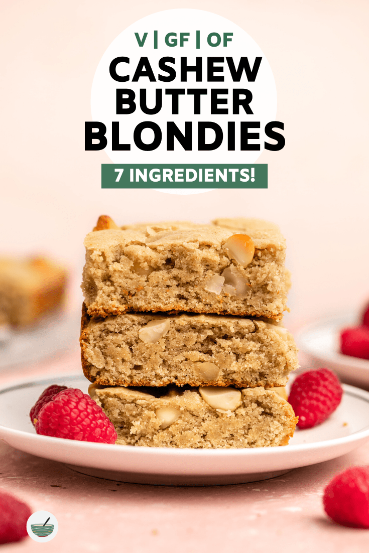 These Cashew Butter Vegan Blondies are rich, fluffy, and made with only 7 wholesome ingredients! vegan, gluten-free, and oil free. #vegan #glutenfree #blondies #oilfree #vegandesserts | frommybowl.com