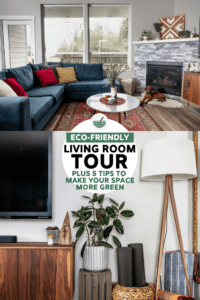 An eco-friendly and sustainable living room tour, plus 5 easy and budget-friendly tips to make your space more green. #ecofriendly #roomtour #livingroom #homedecor | frommybowl. com