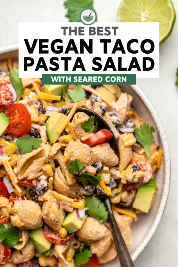 Vegan Taco Pasta Salad | Easy & Tasty! - From My Bowl