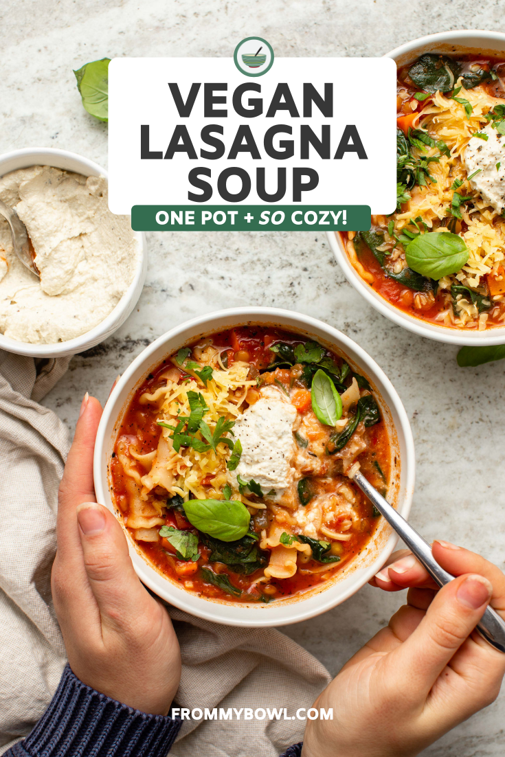 One Pot Vegan Lasagna Soup - From My Bowl