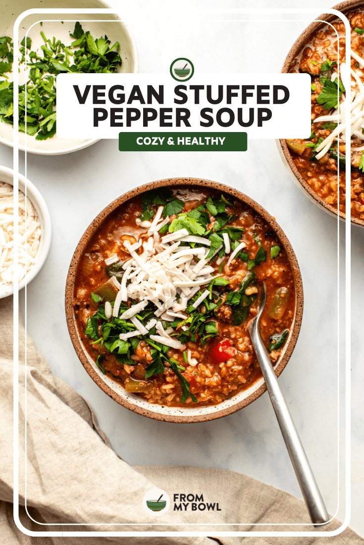 Healthy Stuffed Pepper Soup | Vegan - From My Bowl