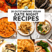 Collage of several romantic vegan dinners including pasta, mushroom steaks, and risotto