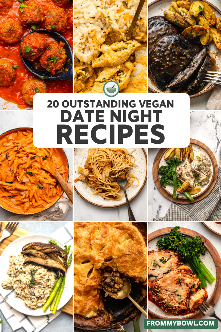 Collage of several romantic vegan dinners including pasta, mushroom steaks, and risotto